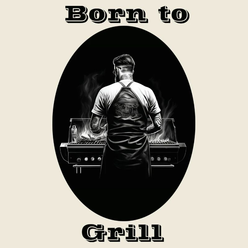 Born to Grill