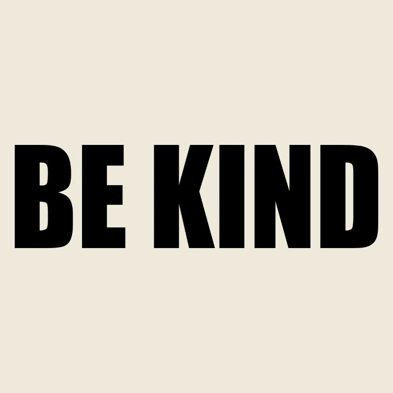 Be kind