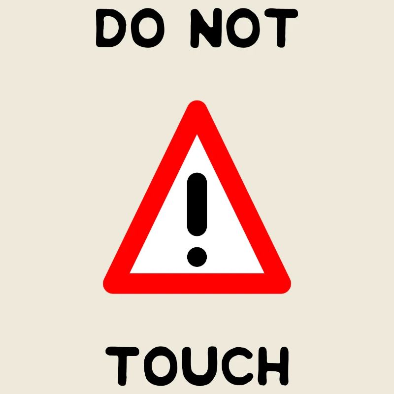 DO NOT TOUCH. PANEL. DANGER. HUMOR. FUNNY