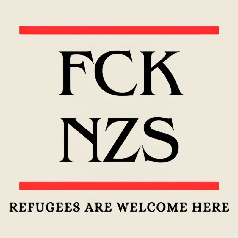 FCK NZS - LES RÉFUGIÉS SONT LES BIENVENUS ICI