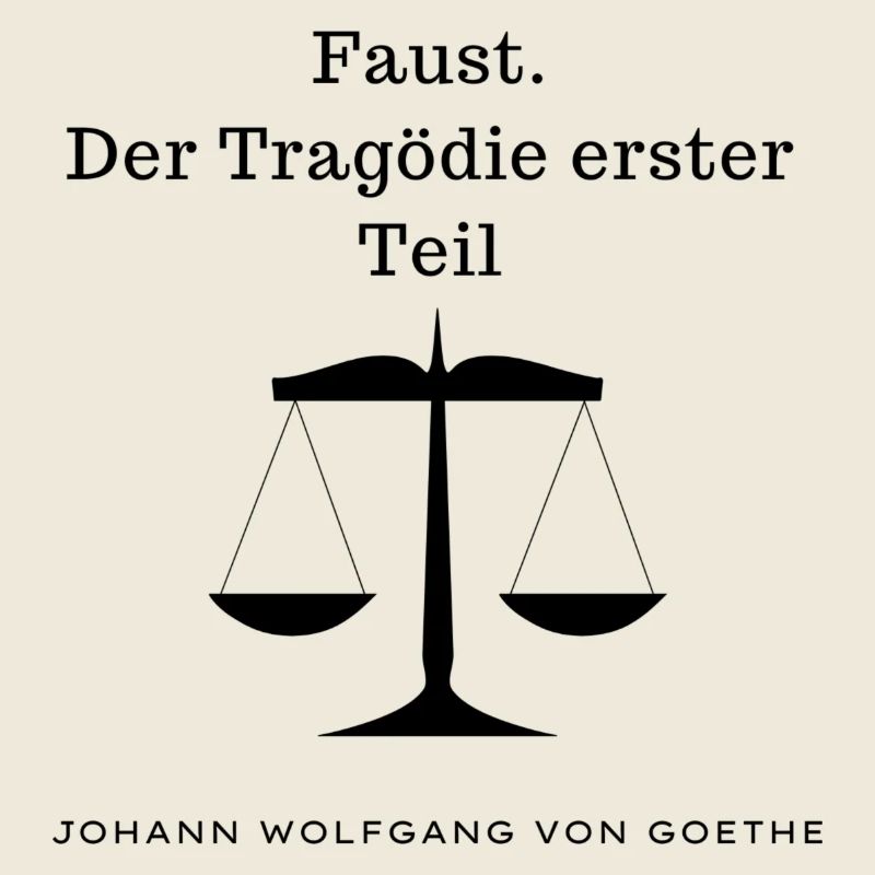 Goethe - Faust. Der Tragödie erster Teil