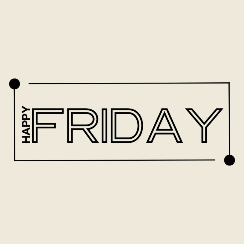 Happy Friday