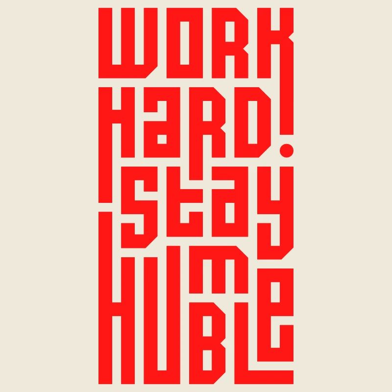 Work Hard Stay Humble