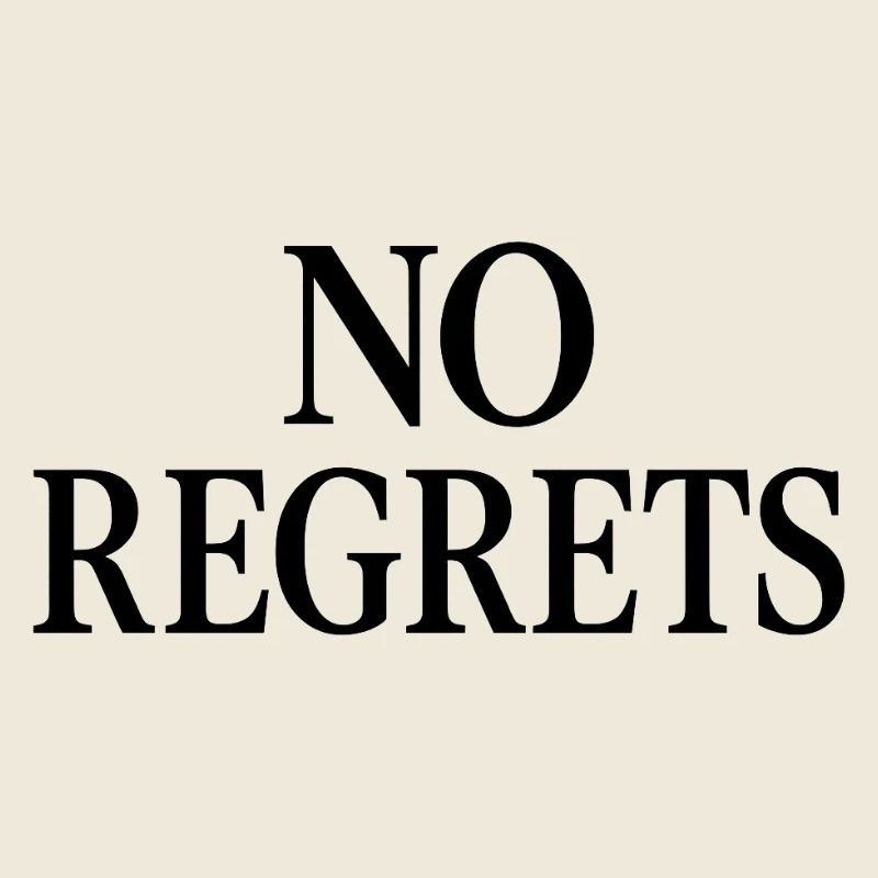 No Regrets