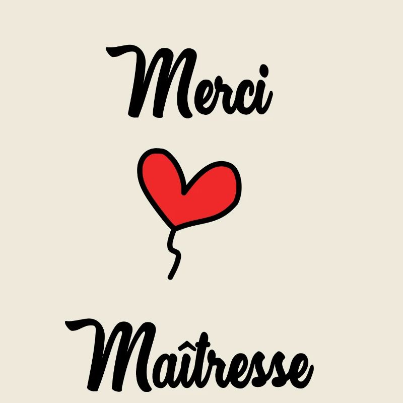 MERCI. MAÎTRESSE