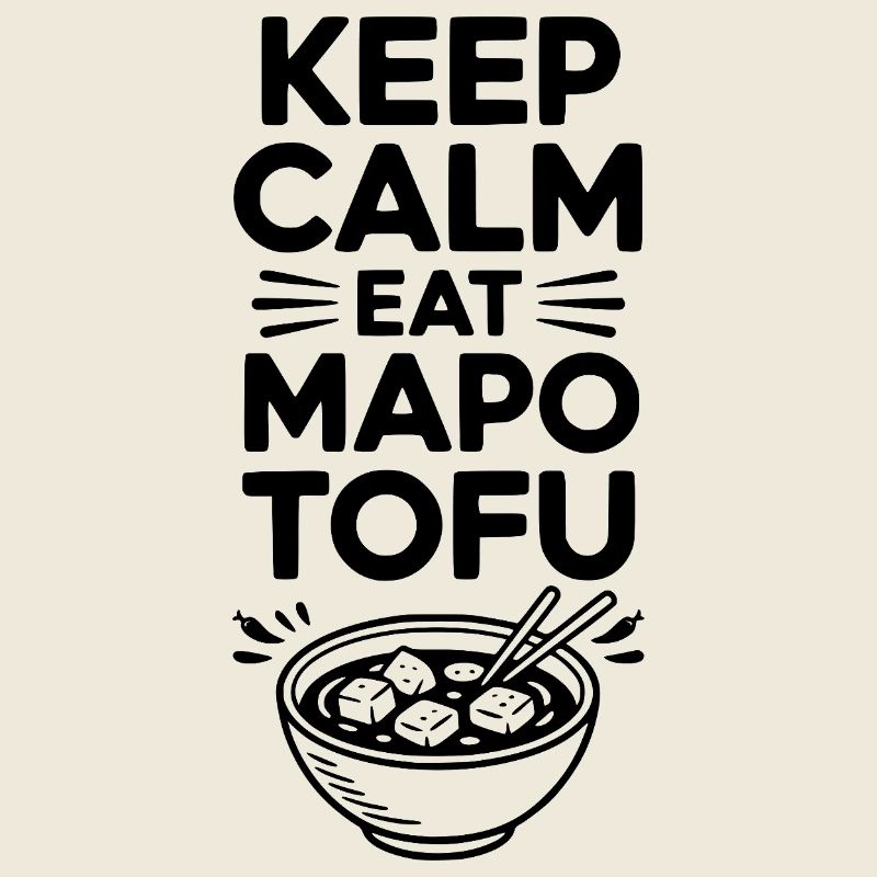Reste calme Mange du mapo tofu