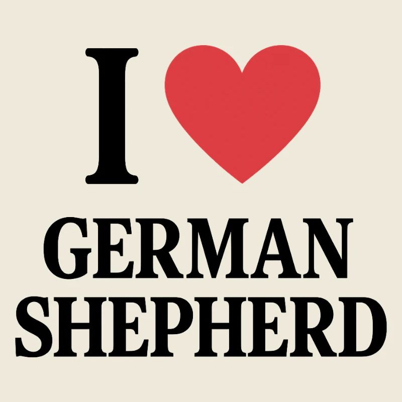 I ❤️ GERMAN SHEPHERD