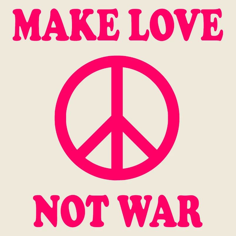 Make love not war