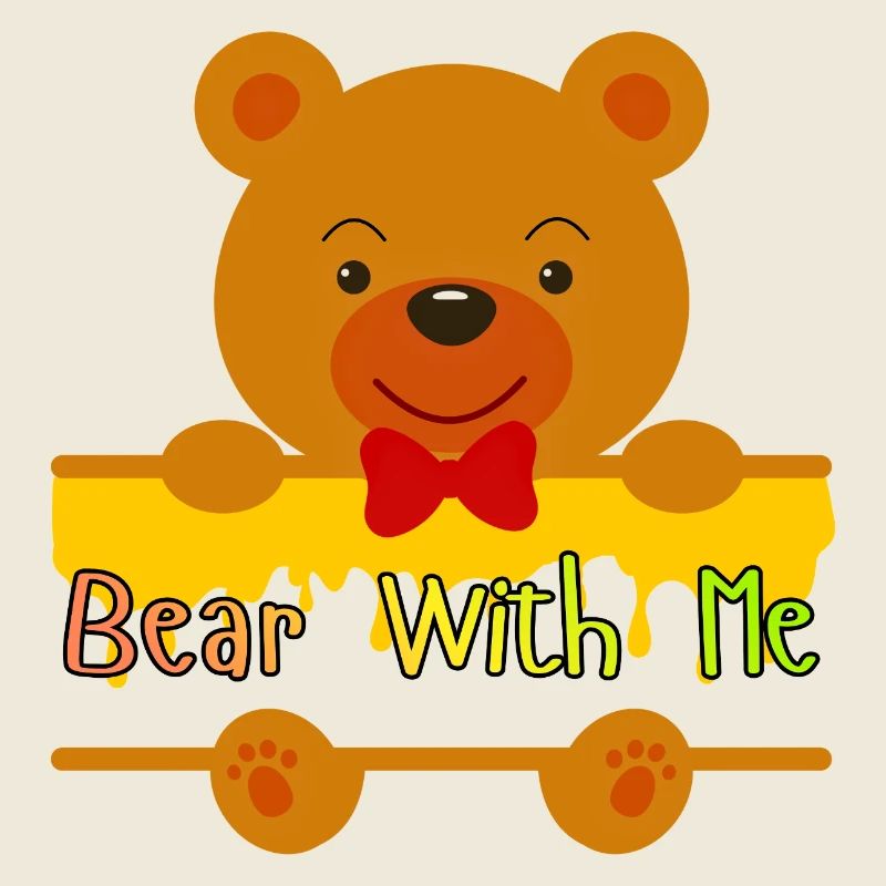 Bear With Me Cute Teddy Design