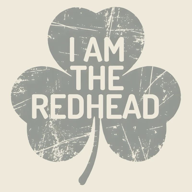 I Am The Redhead Shamrock Pride
