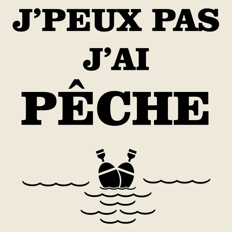Je ne peux pas j'ai pêche 