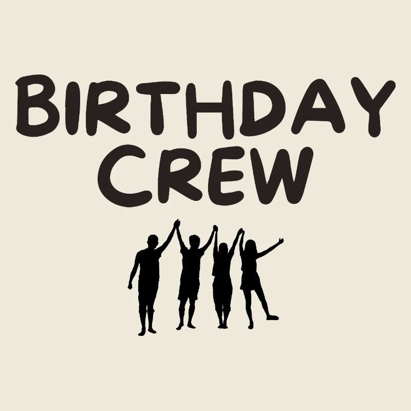 Birthday Crew