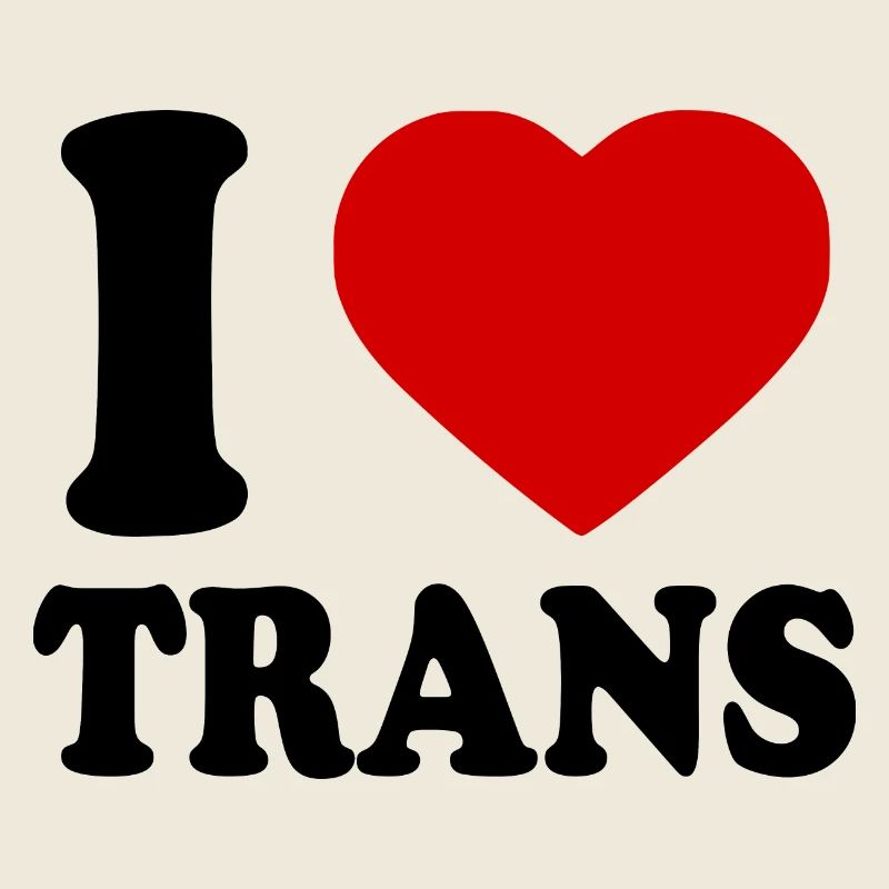 I love trans