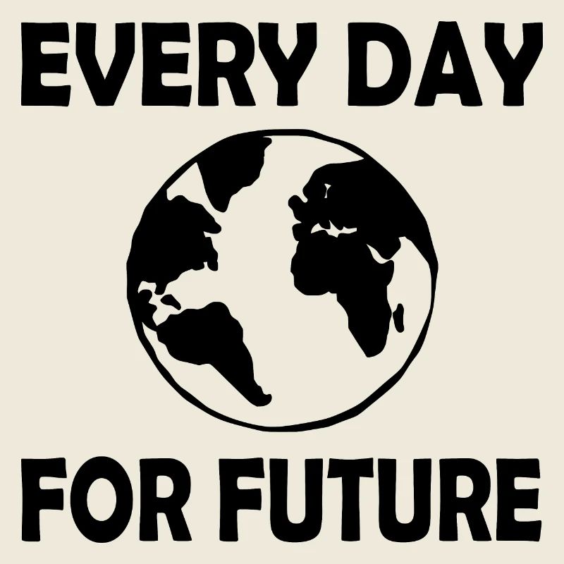 Every day for future