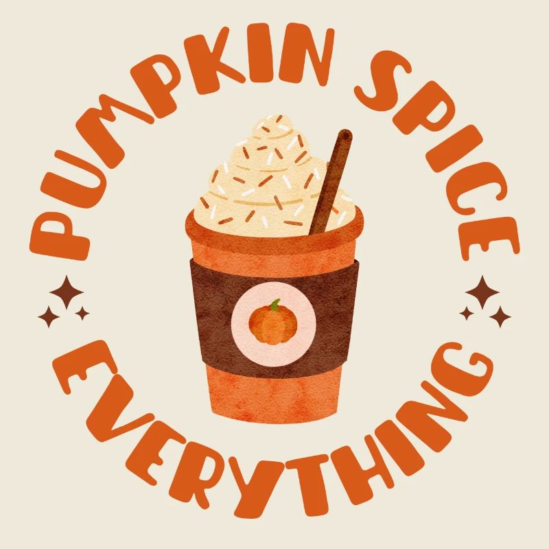 Pumpkin Spice Everything with Pumpkin Spice Latte