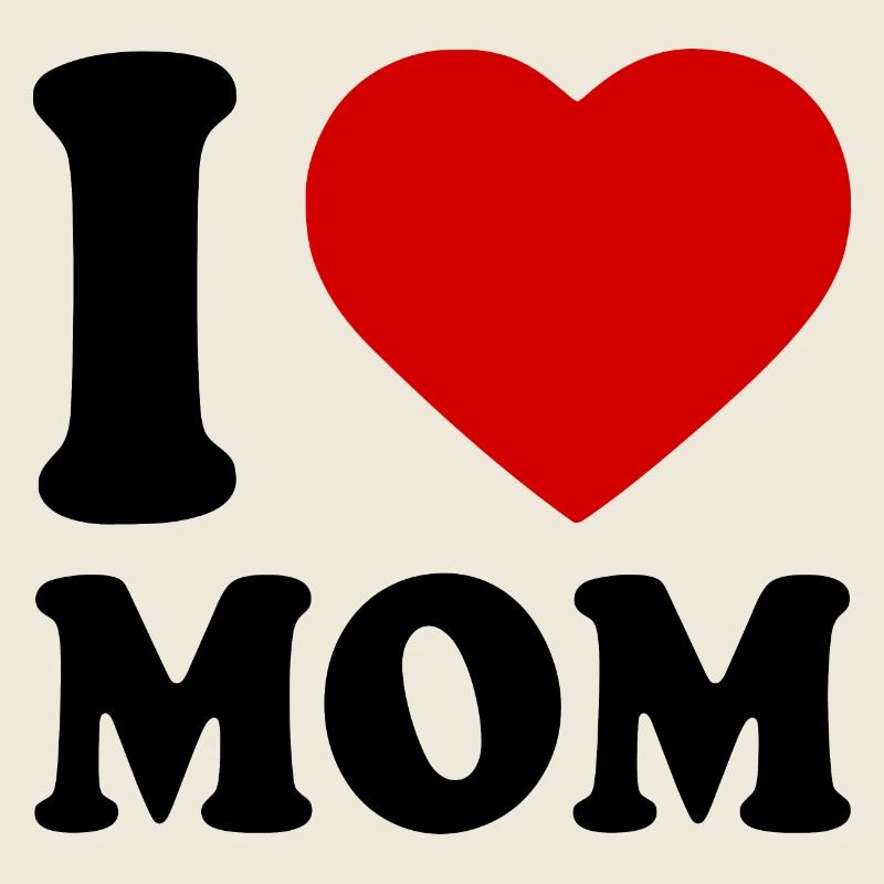 I love mom