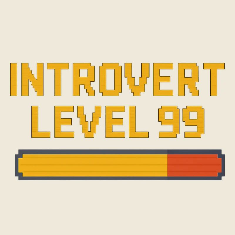 Introvert Level 99