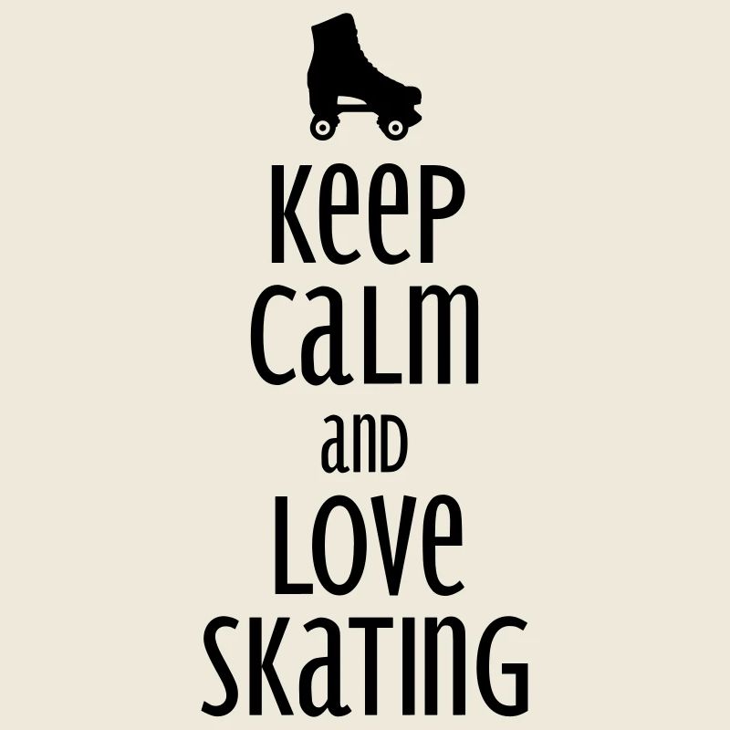 keep calm and love skating