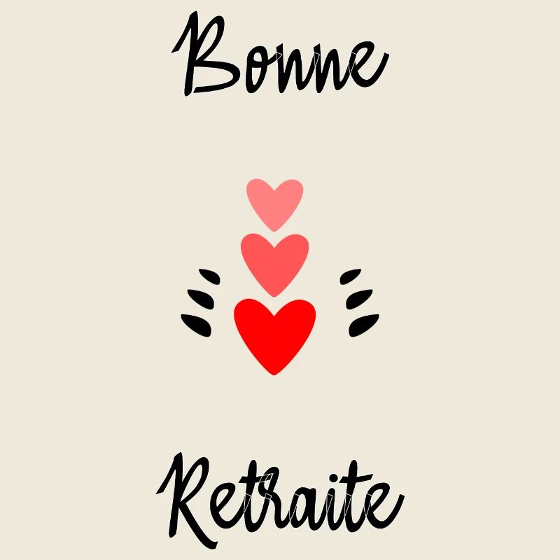 RETRAITE. BONNE RETRAITE. JOYEUSE RETRAITE