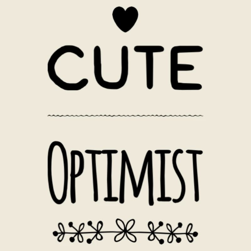 Babysprüche - cute optimist