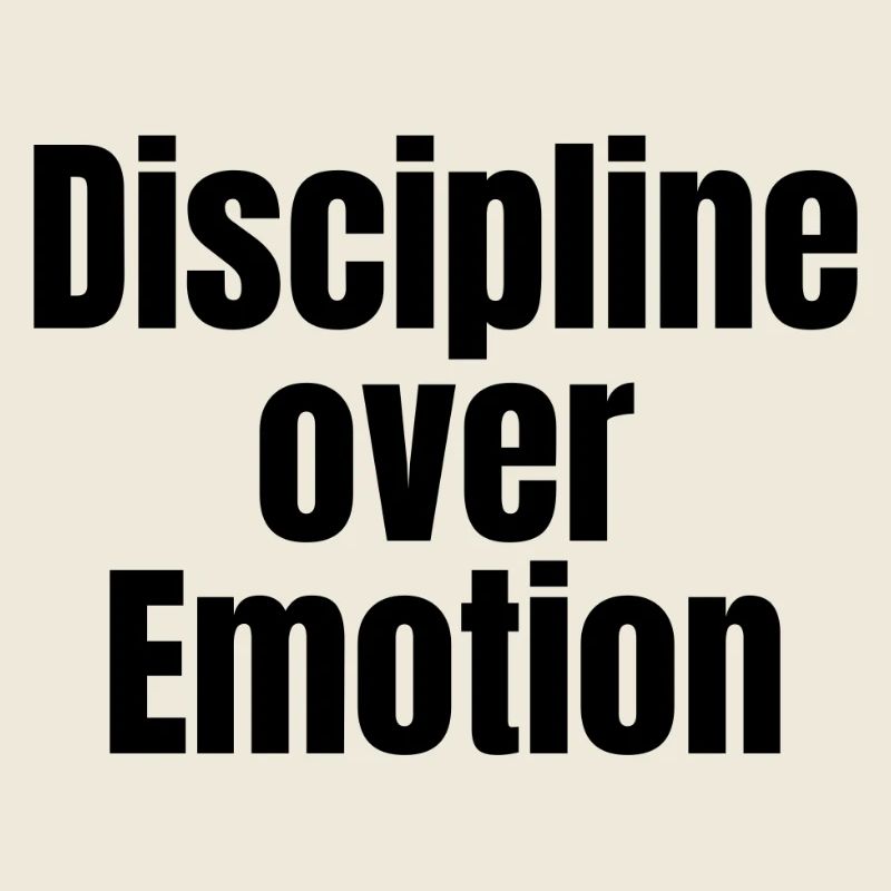 Discipline Over Emotion – Statement Shirt