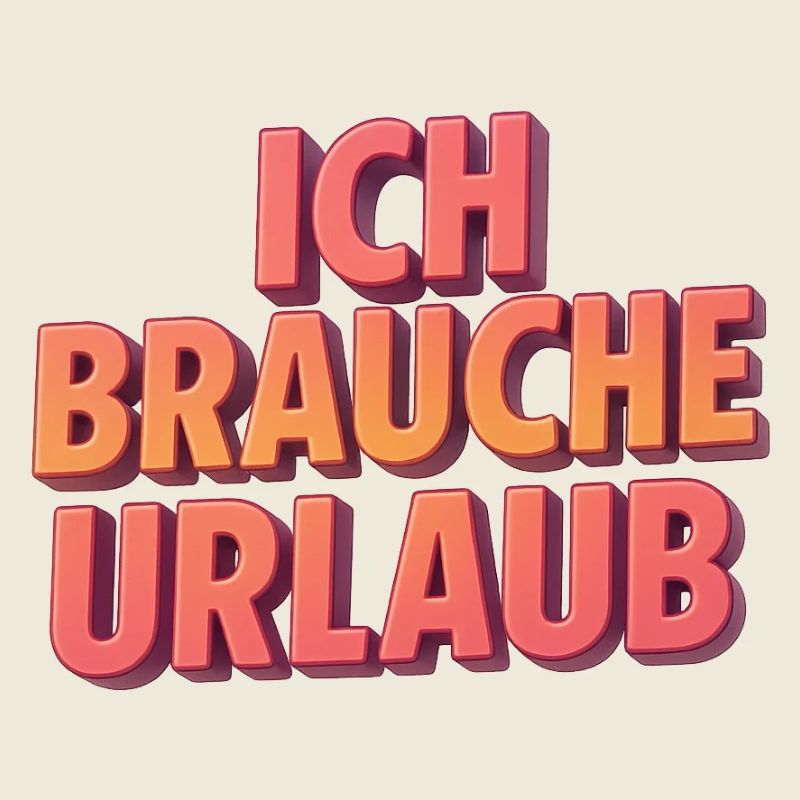Ich brauche Urlaub 3D Schrift