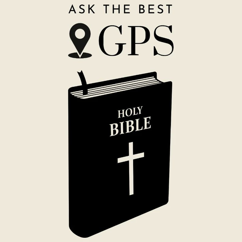 The best navigation system is the Bible