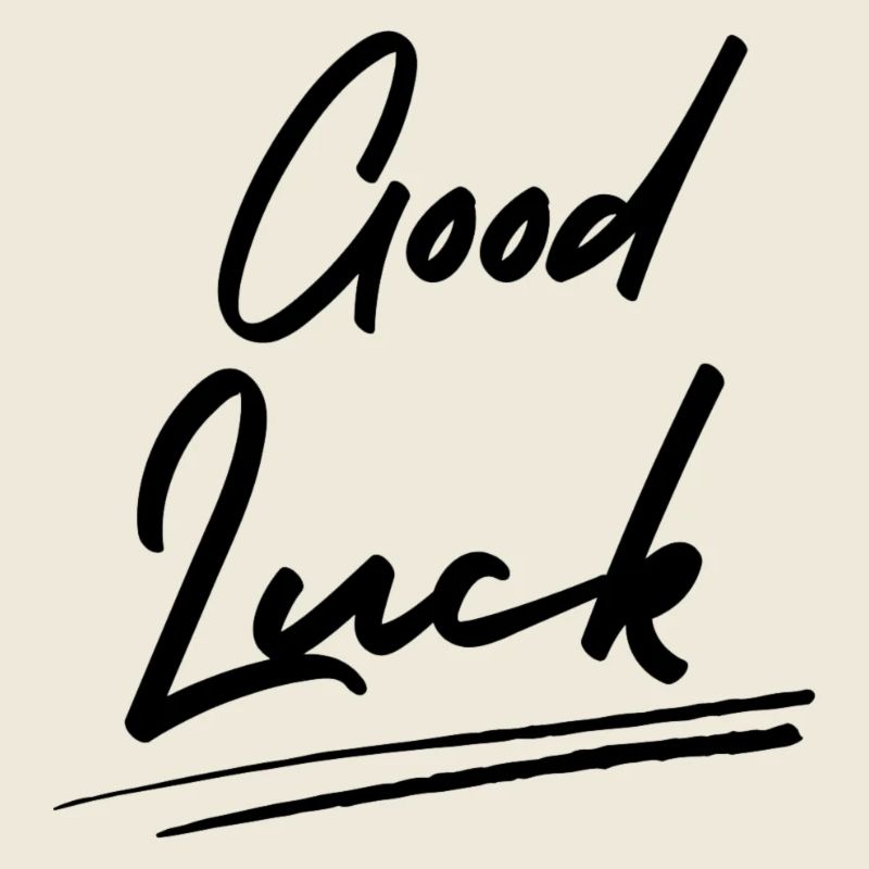Good Luck