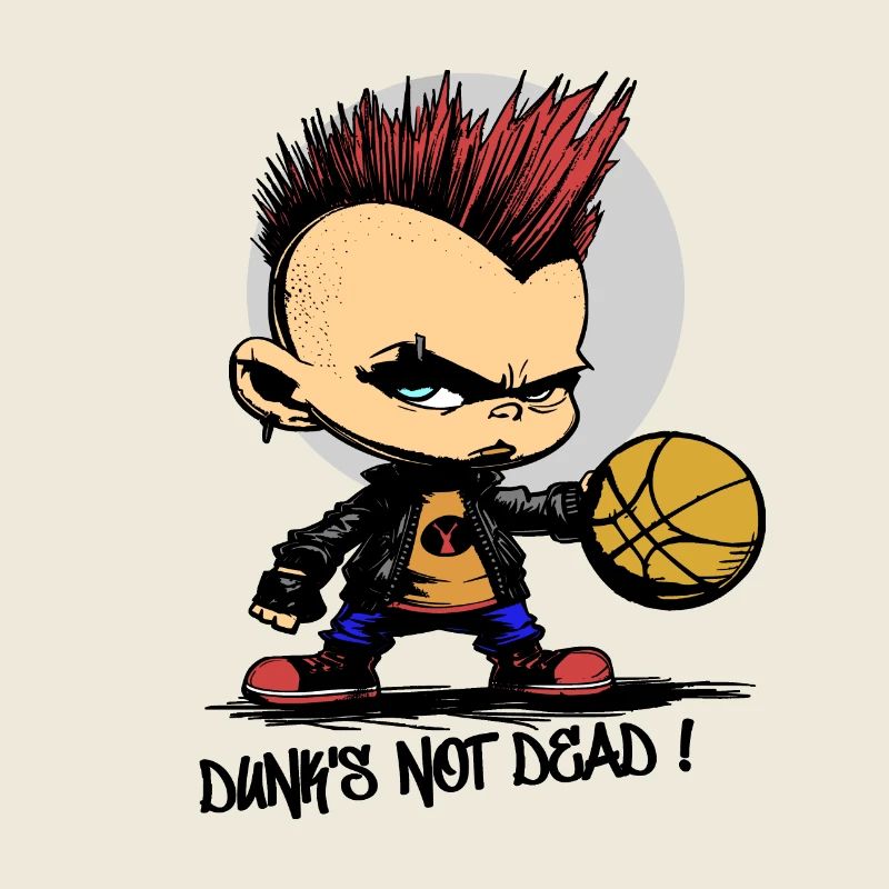 DUNK'S NOT DEAD ! (basketball, punk)
