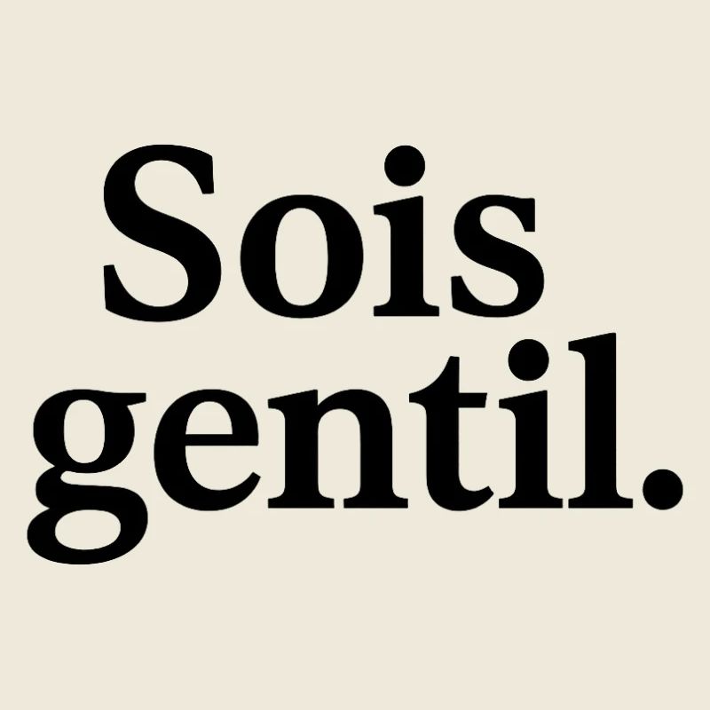 Sois gentil : Typographie audacieuse noir