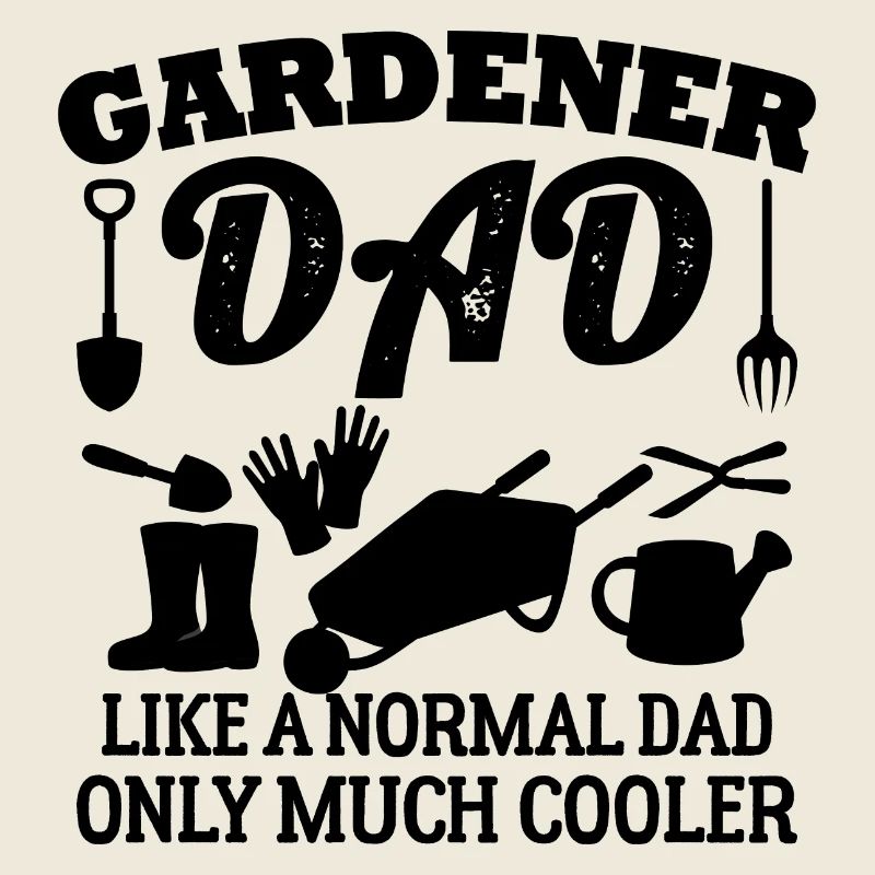 Gärtner Vater wie ein normaler Vater nur viel