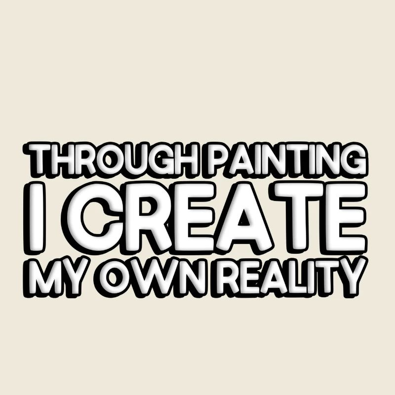 Through painting, I create my own reality