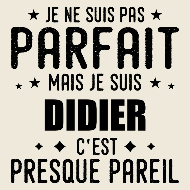 Didier: authentisch, unvollkommen, oberflächlich, perfekt