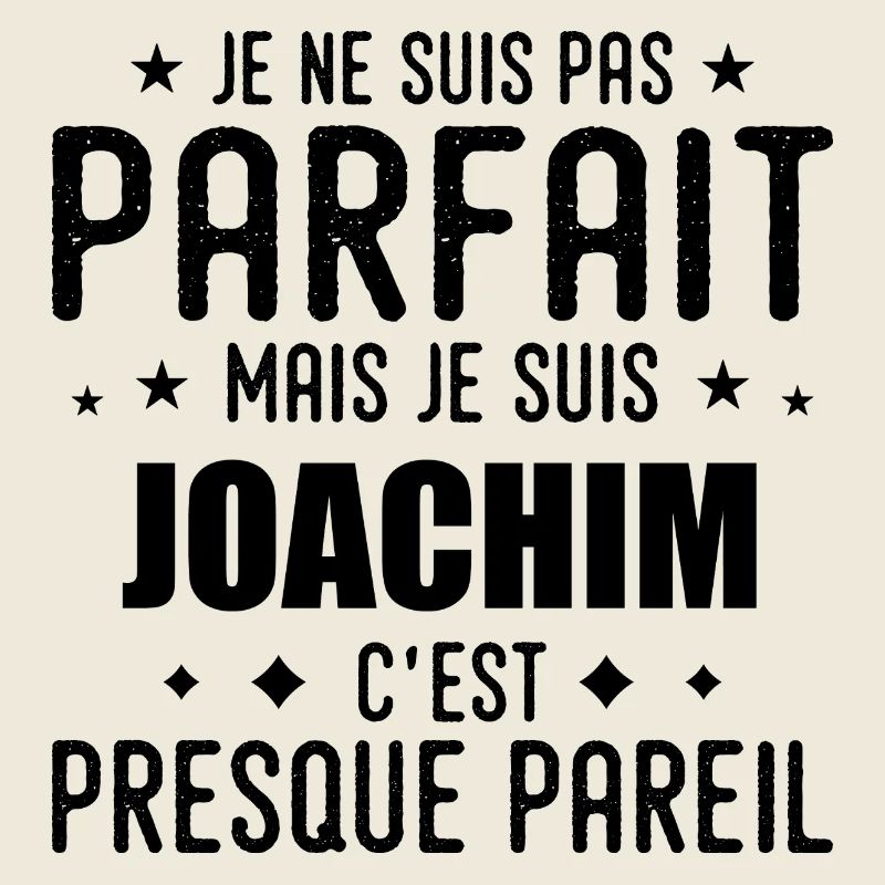 Joachim : authentique, imparfait, top, perfection