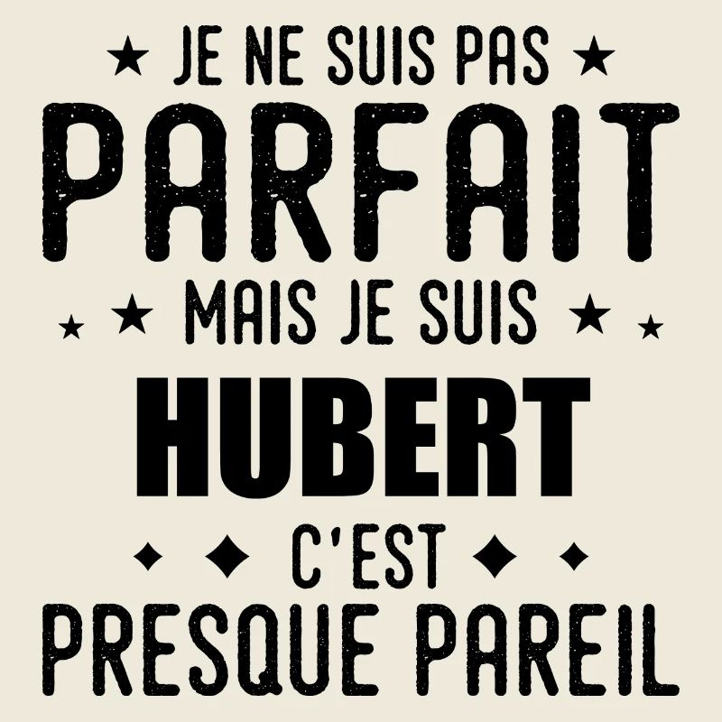 Hubert: authentisch, unvollkommen, Top, Perfektion