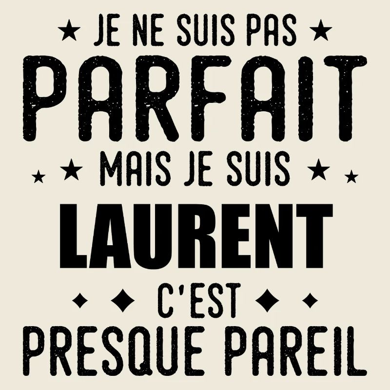 Laurent: authentisch, unvollkommen, oberflächlich, perfekt