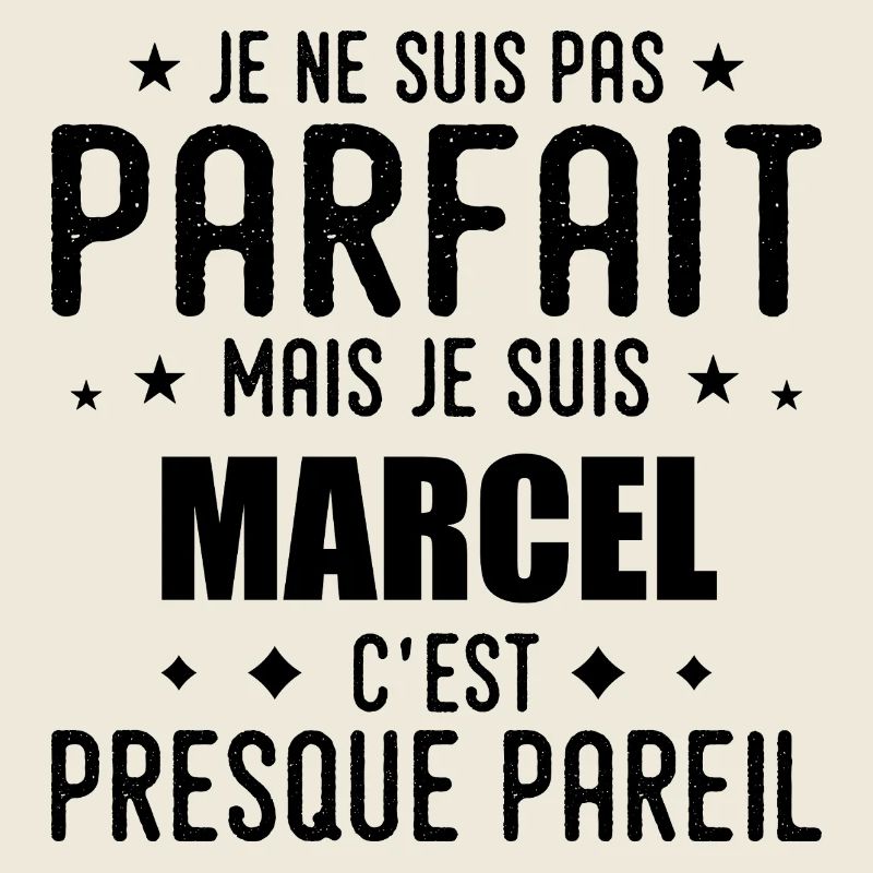 Marcel : authentique, imparfait, top, perfection