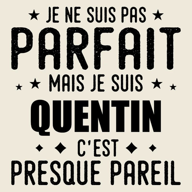 Quentin: authentisch, unvollkommen, oben, Perfektion