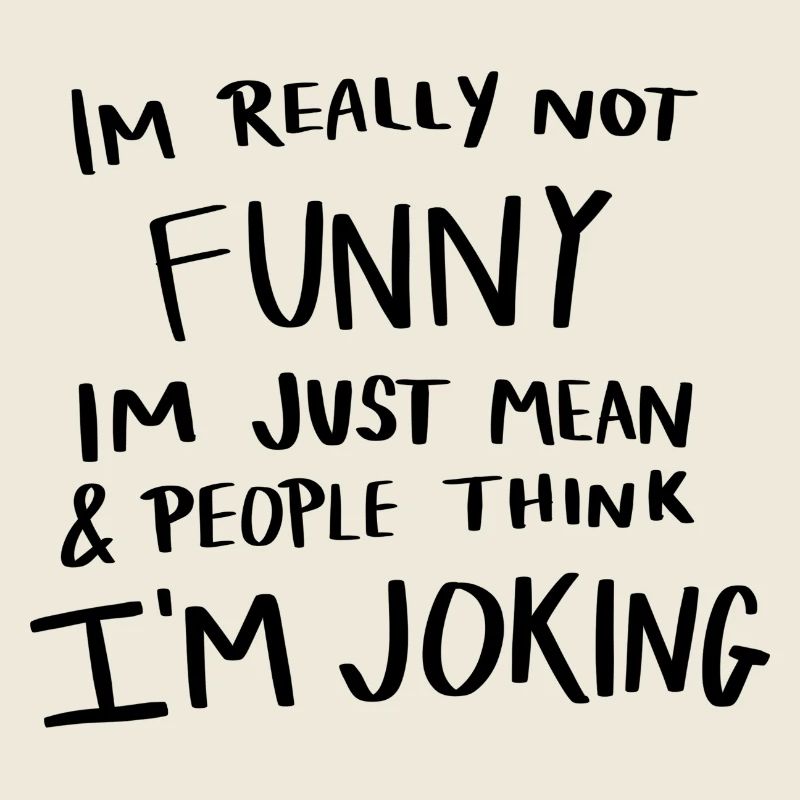 Ich bin nicht witzig, ich bin nur ein gemeines Zitat-Hemd