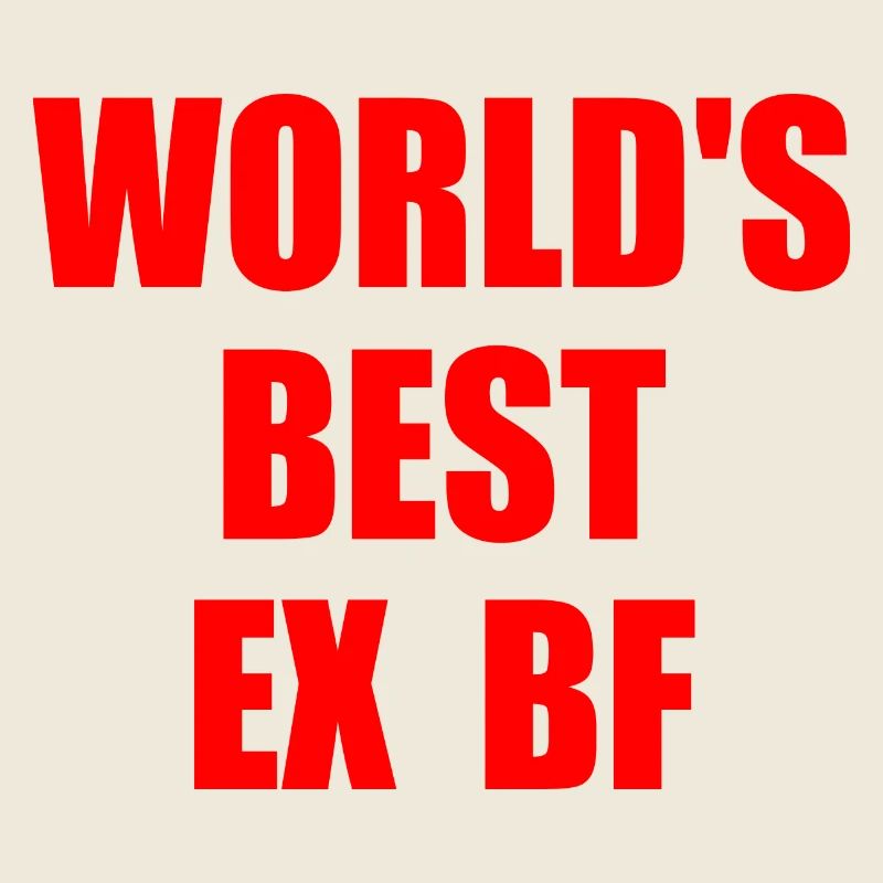 worlds best ex bf