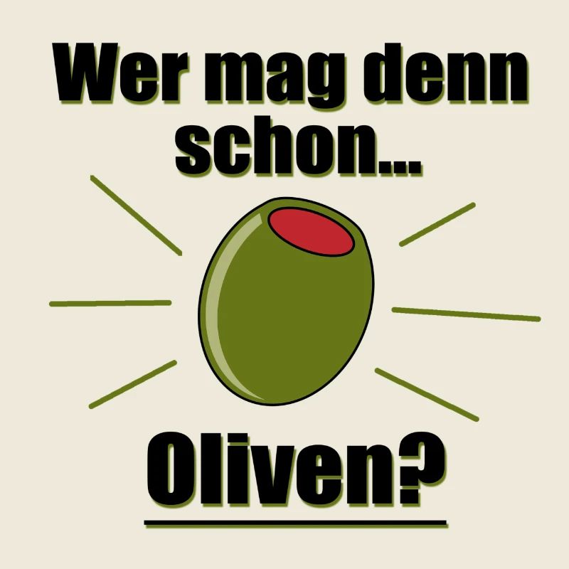 Wer mag denn schon Oliven?