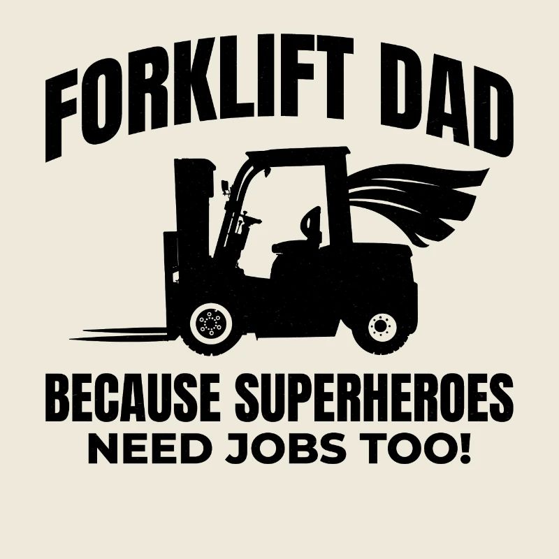 Forklift Dad Heavy Equipment Driver Funny