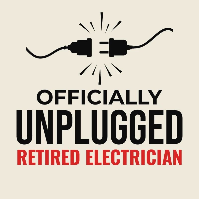 Retired Electrician: Officially Unplugged