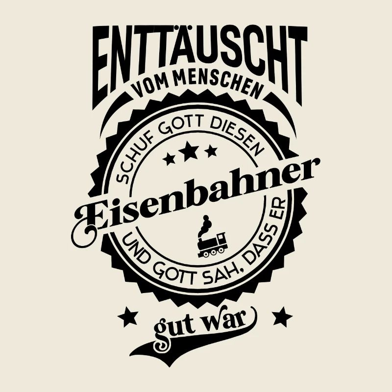 Lustiger Spruch für Beruf Eisenbahner