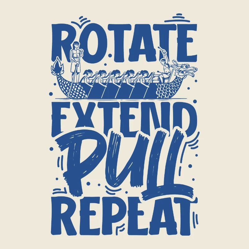 Rotate Extend Pull Repeat - Drachenboot