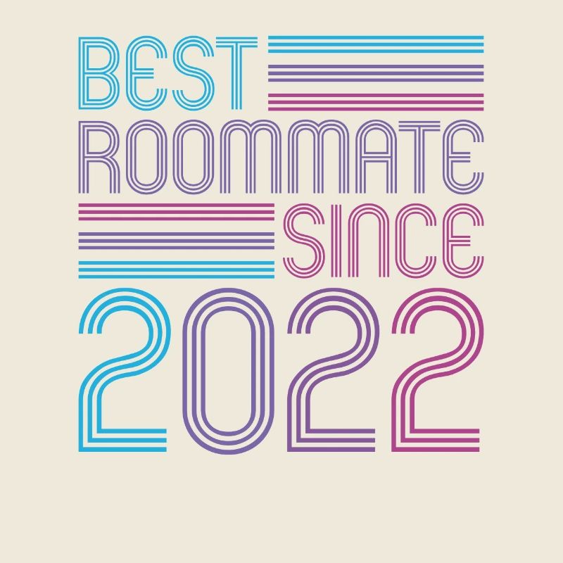 Best roommate since 2022 love your roomates