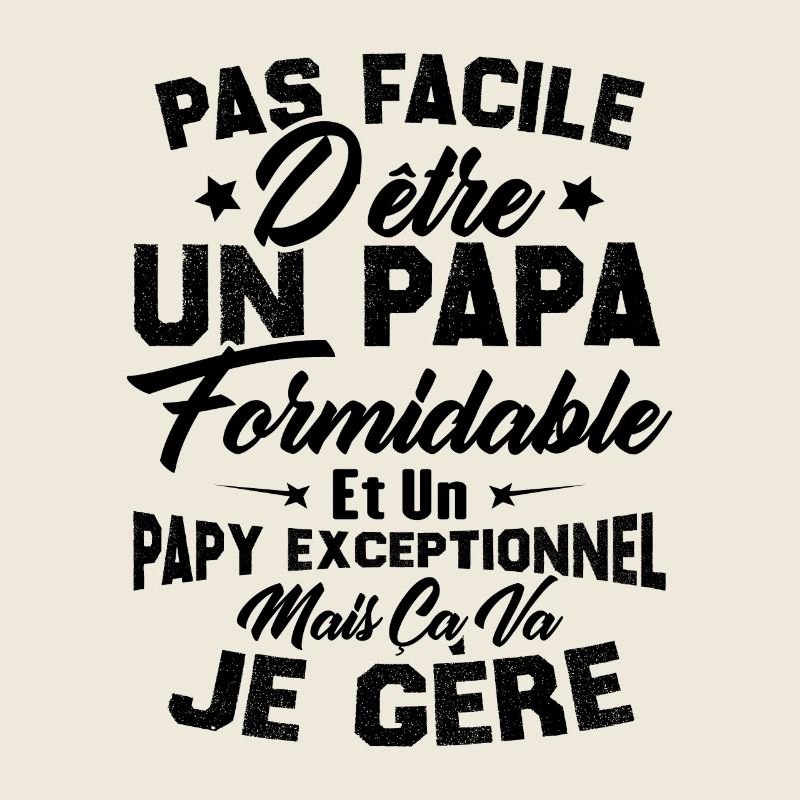 Un papa formidable et un papy exceptionnel