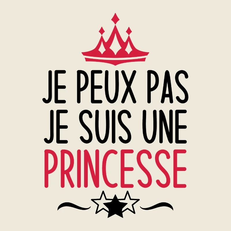 je peux pas je suis une princesse