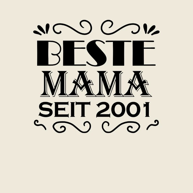 Beste Mama seit 2001 - Beste Mutter seit 2001