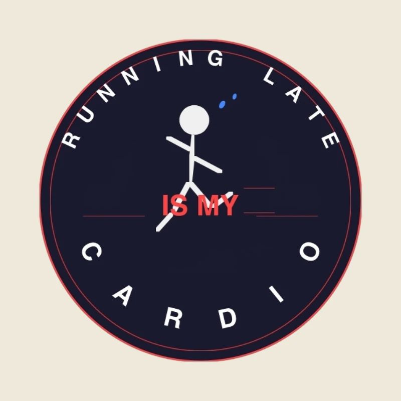 Running Late Cardio Spruch
